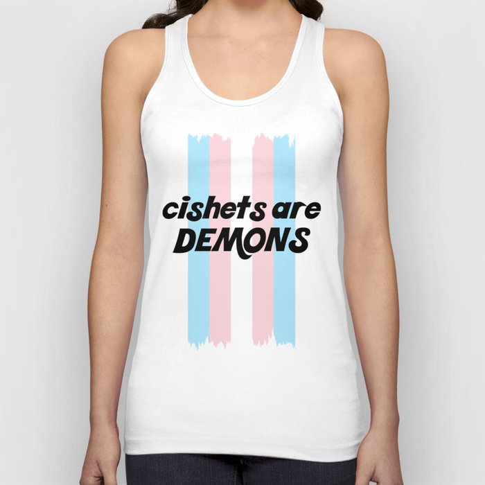 cishets are DEMONS Tank Top