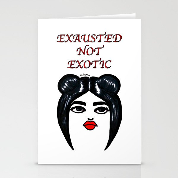 Exhausted Not Exotic Stationery Cards