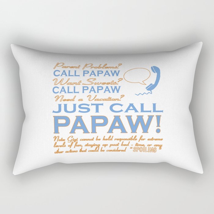 JUST CALL PAPAW! Rectangular Pillow