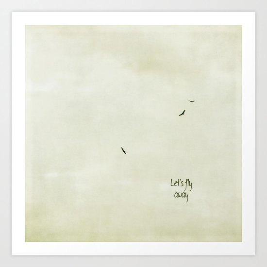 let's fly away Art Print