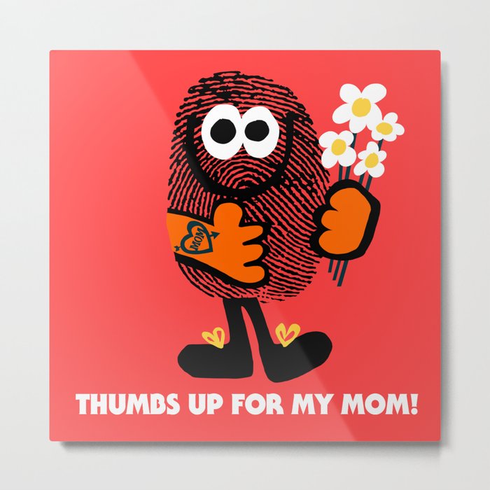 Thumbs Up For My Mom! Metal Print