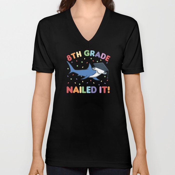 8th Grade Nailed It Hammerhead Shark Graduation V Neck T Shirt
