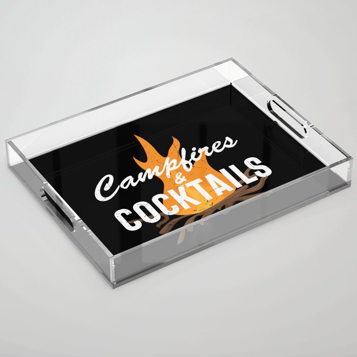 Campfires And Cocktails Acrylic Tray