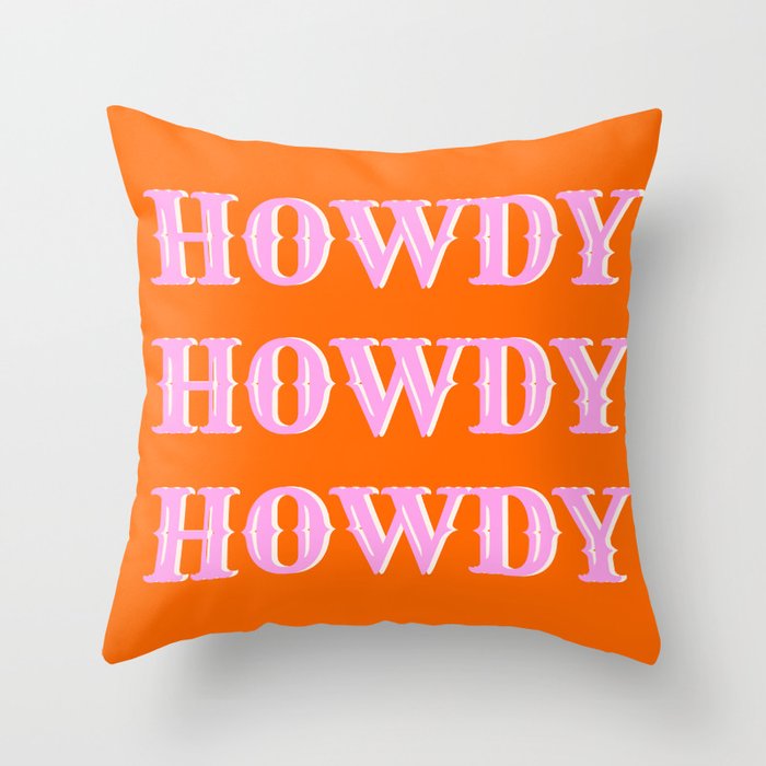 Howdy Howdy Howdy Throw Pillow