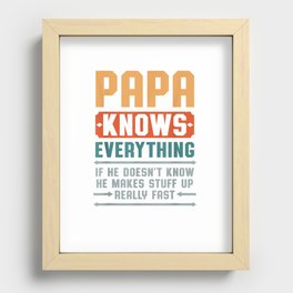 papa knows everything - gift for papa - daddy - father  Recessed Framed Print