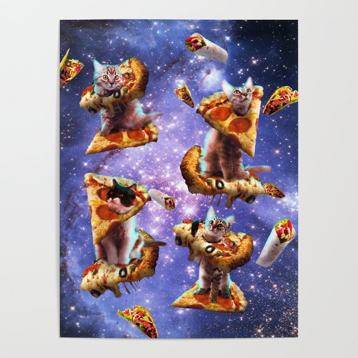 Space Cats Wearing Pizza Cat Riding In Taco Burrito Galaxy Poster