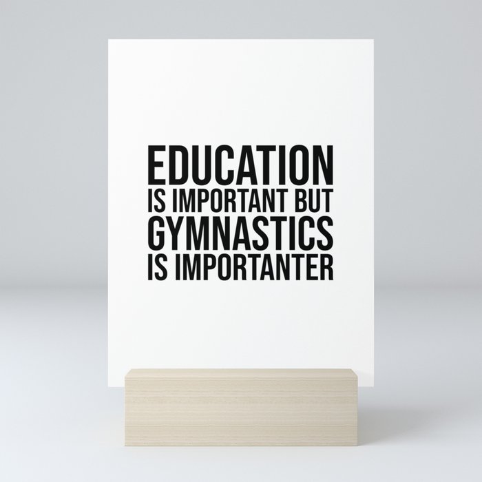 Gymnastics Is Importanter Mini Art Print