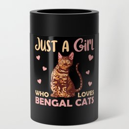 Just A Girl Who Loves Bengal Cats Cute Cat Can Cooler
