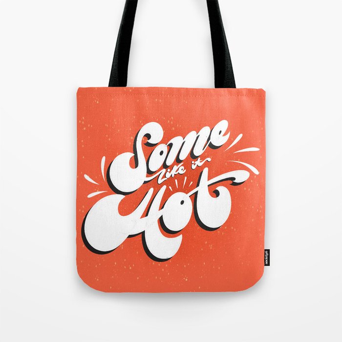 Some Like It Hot Tote Bag