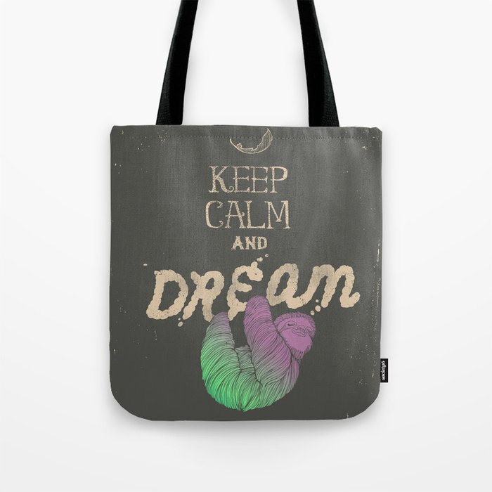 Keep Calm and Dream Tote Bag