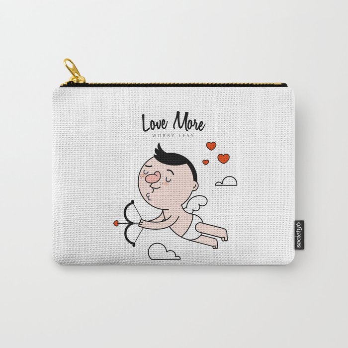 Love More, Worry Less Carry-All Pouch
