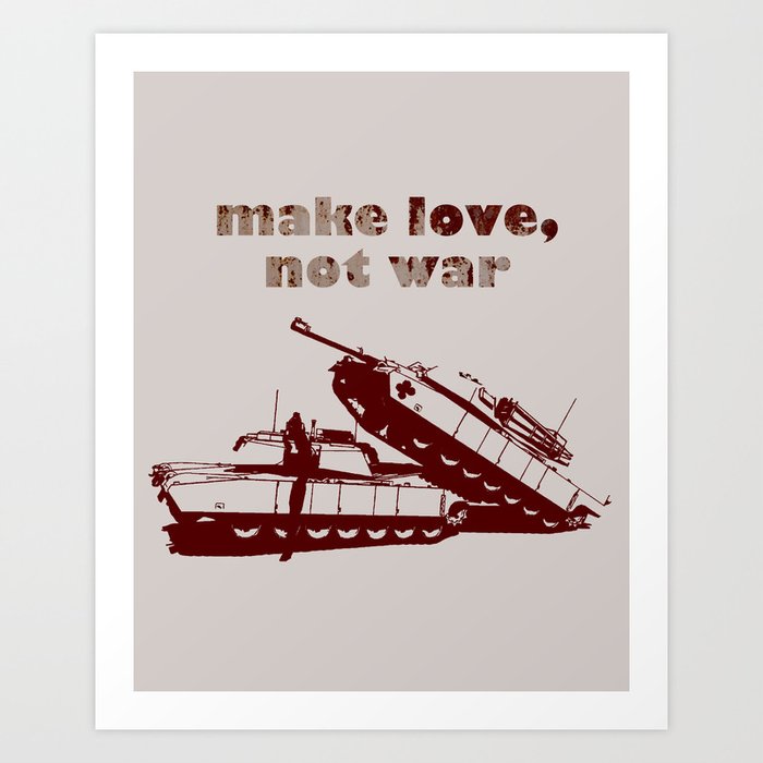 Make love, not war! Art Print