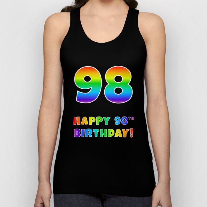 HAPPY 98TH BIRTHDAY - Multicolored Rainbow Spectrum Gradient Tank Top