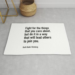 Ruth Bader Ginsburg Quote | Fight for the things that you care about | RBG Rug | Fightforthethings, Youcareabout, Motivation, Digital, Motivational, Ginsburg, American, Black And White, Saying, Bader 