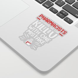 Pharmacy Pharmacist We Can Kill U WIth One Mistake Sticker | Pharmacystudent, Pill, Pharmacists, Hospital, Chemist, Medicine, Profession, Doctor, Pharmacist, Drug 