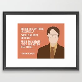 Dwight Quote Wall Art Framed Art Print