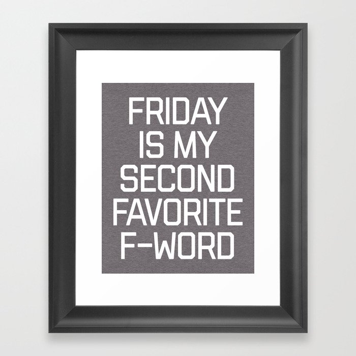 Favorite F-Word Funny Quote Framed Art Print