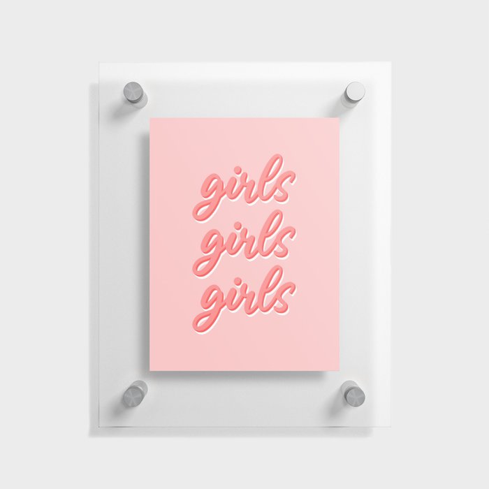 Girls Girls Girls Floating Acrylic Print