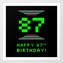[ Thumbnail: 87th Birthday - Nerdy Geeky Pixelated 8-Bit Computing Graphics Inspired Look Art Print ]