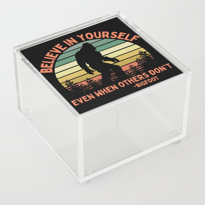 Bigfoot Funny Believe In Yourself Motivational Sasquatch Vintage Sunset Acrylic Box