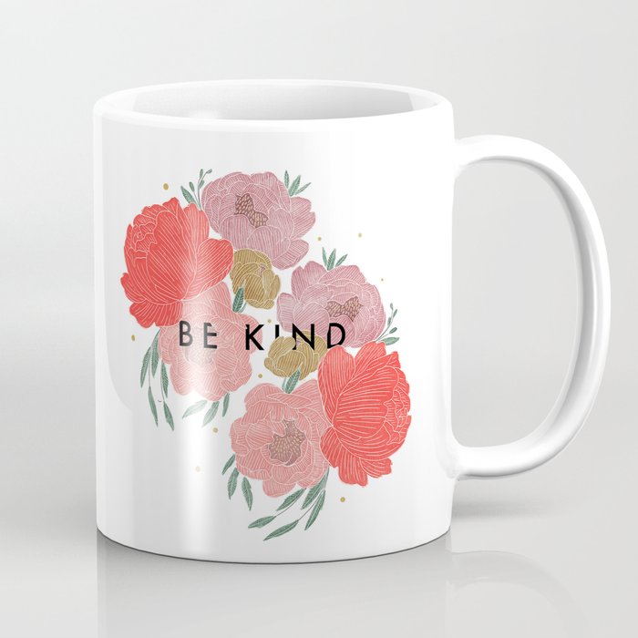 Be Kind + Florals Coffee Mug