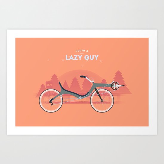 Lazy Guy Art Print