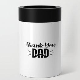 Thank You Dad Can Cooler