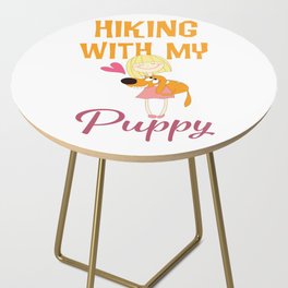 Hiking with my puppy Side Table
