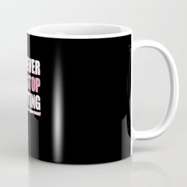 Never Stop Fighting Breast Cancer Awareness Coffee Mug