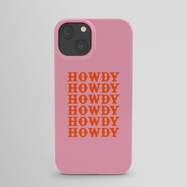 howdy howdy howdy iPhone Case