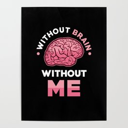 Without Brain without me Poster
