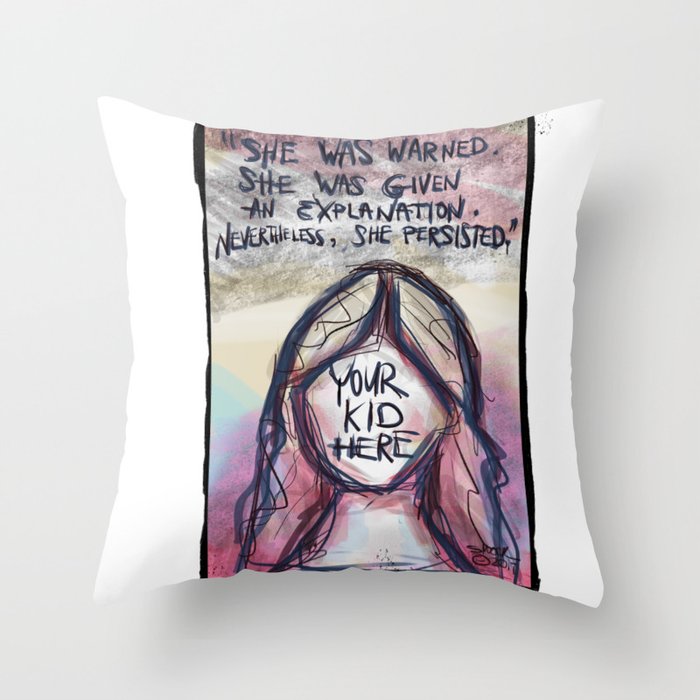 Nevertheless, she persisted Throw Pillow