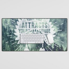 Your Vibe Attracts Your Tribe - Green Forest Fog Desk Mat