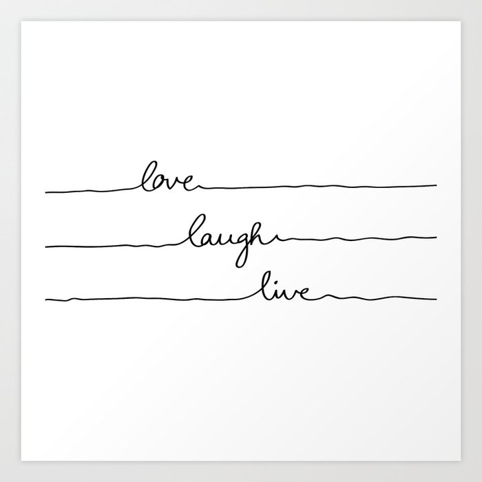 Love Laugh Live Art Print