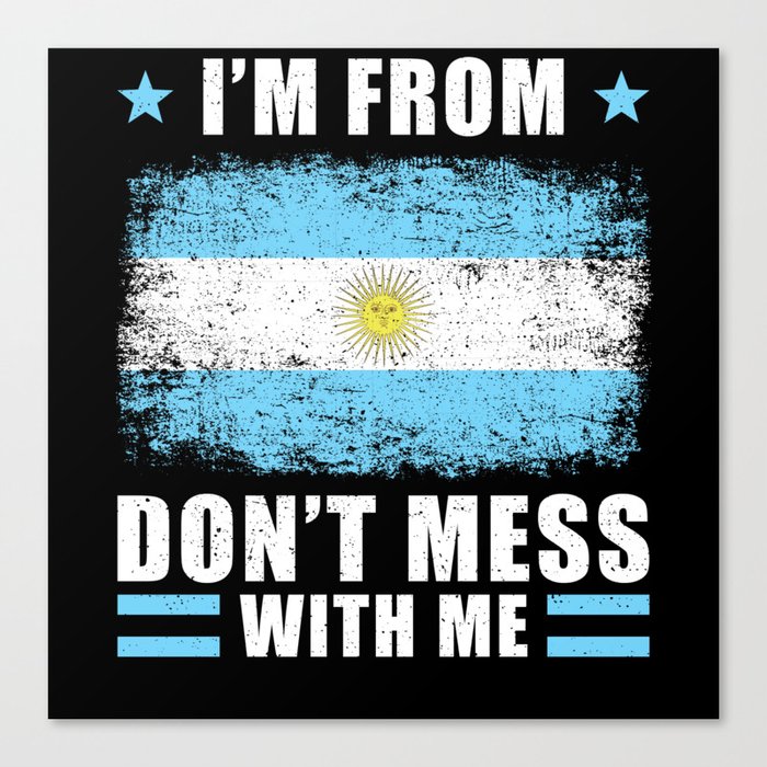 Argentina Argentine Saying Funny Canvas Print
