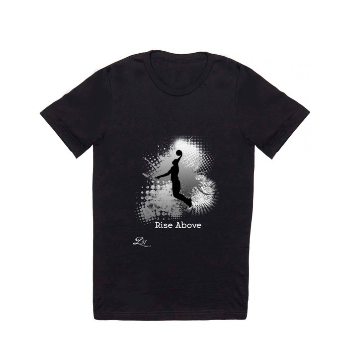 Rise Above T Shirt