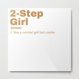 2-Step Girl - 2-Step Metal Print | Step, Frozen2Spirits, Usmle, Ethicalstudents, Books, Painting, Mcatoptional, Wetdryvacnet, Rain, Stepup 