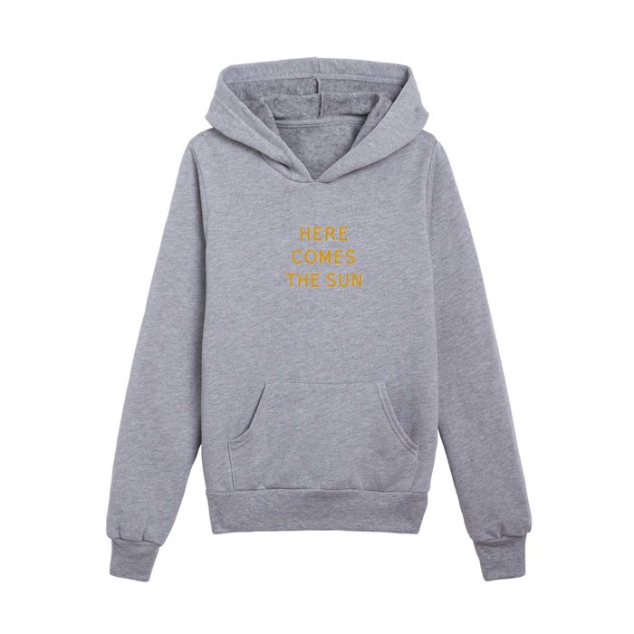 Here comes the sun Kids Pullover Hoodie
