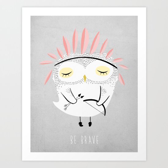 BE BRAVE Art Print