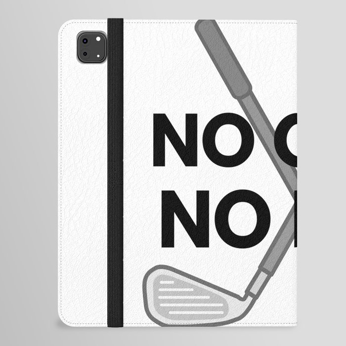 no golf, no life iPad Folio Case