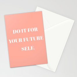Do it for your future self (Peach background) Stationery Card