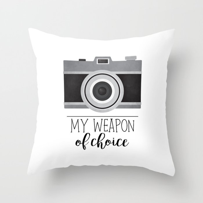 My Weapon Of Choice Photographer Camera Throw Pillow By Avenger Society6