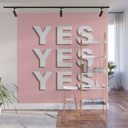 Yes Yes Yes Wall Mural