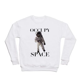 Occupy Space Crewneck Sweatshirt