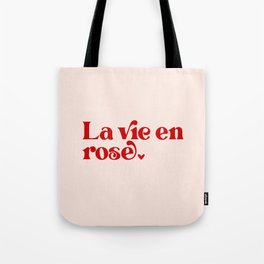 La Vie en Rose Quote (x 2021) Tote Bag