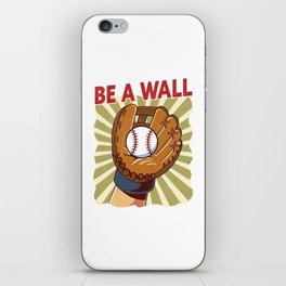 Be A Wall Baseball Catcher iPhone Skin