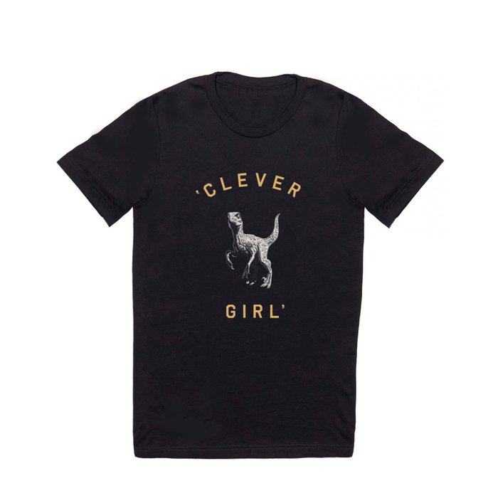 Clever Girl (Dark) T Shirt