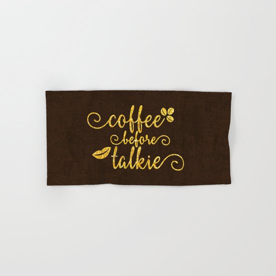 Coffee before talkie - Gold glitter typography Hand & Bath Towel