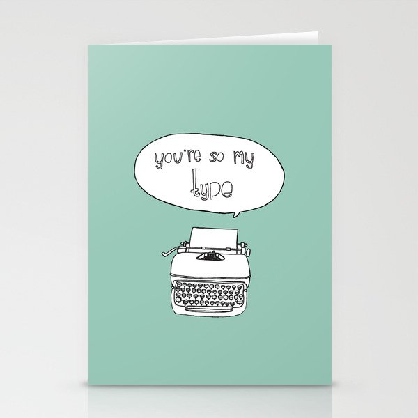 You're So My Type Stationery Cards