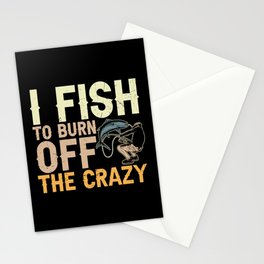 I Fish To Burn Off The Crazy Stationery Card